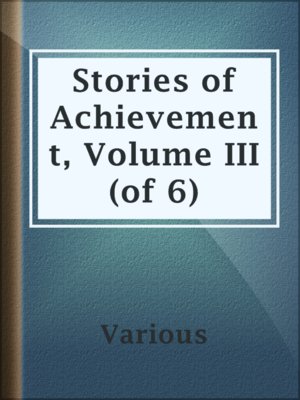 cover image of Stories of Achievement, Volume III (of 6)